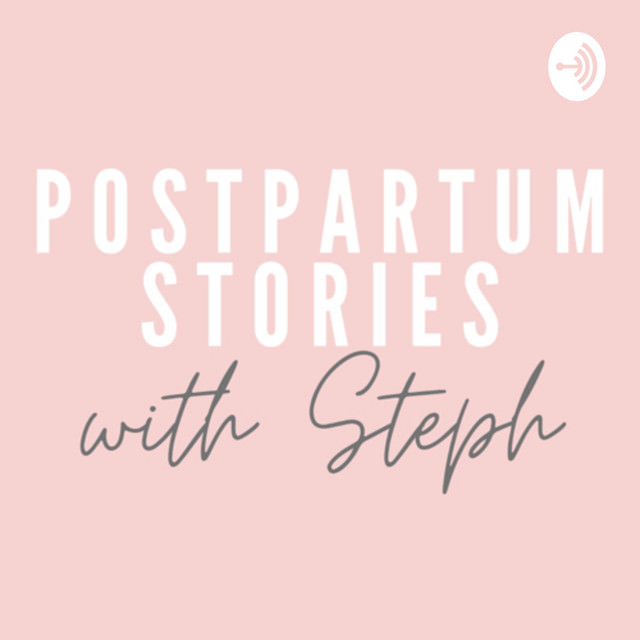 postpartum stories with steph