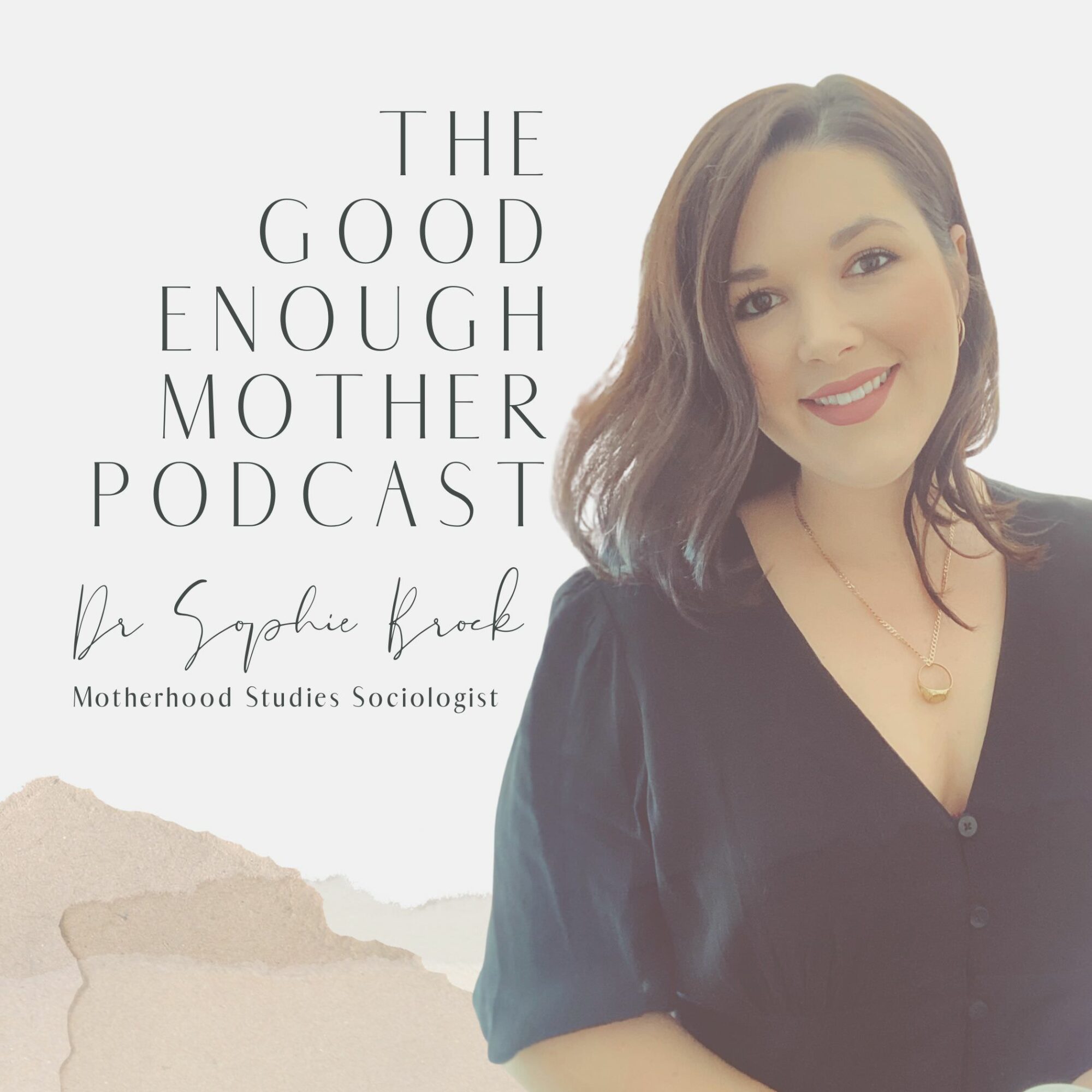 the good enough mother with dr sophie brock